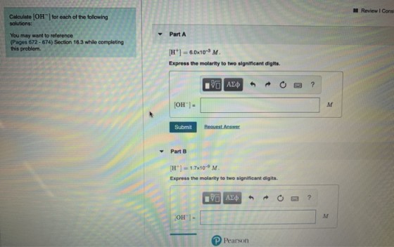 Review Icons Calculate (OH) for each of the following solutions: You may want to reference (Pages 672-674) Section 16.3 while