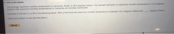 7. Fill in the blank. The average maximum monthly temperature in Campinas, Brazil, is 29.9 degrees Celsius. The standard devi