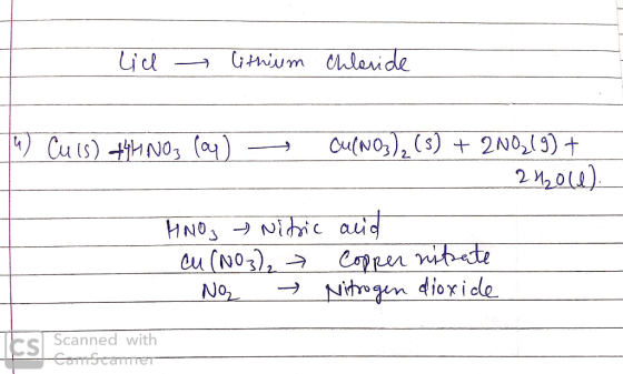 lid > lithium Chloride 10) Cuis) 441 NOz () — CulNO3), (s) + 2N0,19) + 21₂0(1) HNO3 → Nitric acid Cu(NO3)2 Copper nitrate . N