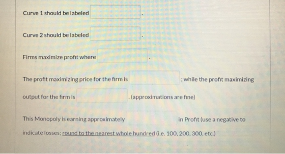 Curve 1 should be labeled Curve 2 should be labeled Firms maximize profit where The profit maximizing price for the firm is w