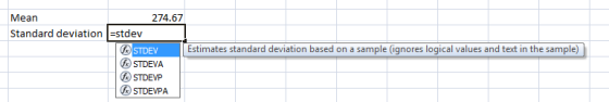 Mean 274.67 Standard deviation =stdev STDEV Estimates standard deviation based on a sample (ignores logical values and text i