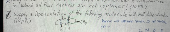 Durane CUntotaTron in wlich all four cerbons are not coplanar? (ID ptss Sapply feresentation f the falowing molecule in m se