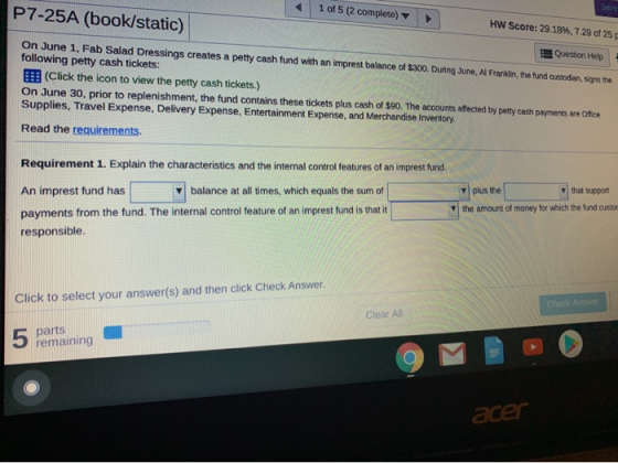 Seve 1 of 5 (2 complete) HW Score: 29.18%, 7.29 of 25 P7-25A (book/static) Question Help On June 1, Fab Salad Dressings creat