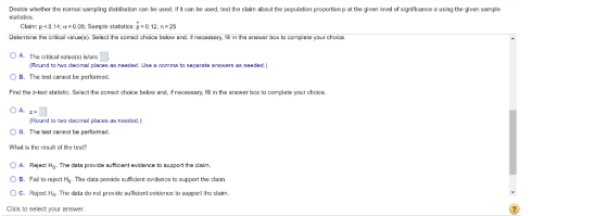 Decide whether the normal sampling distribution can be used. If it can be used, test the claim about the population proportio