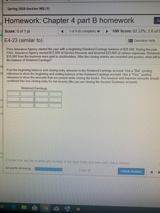 Spring 2020 Section 902 (1) Homework: Chapter 4 part B homework Score: 0 of 1 pt < 7 of 9 (6 complete) HW Score: 62.22%, 5.6
