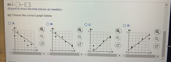 (b)ġ=[x+ 0 (Round to three decimal places as needed.) (c) Choose the correct graph below. ОА. B. OC. Ay D Q a Ау a a Q C