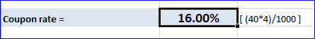 Coupon rate = coupon rate = 16.00% (40*4)/1000]