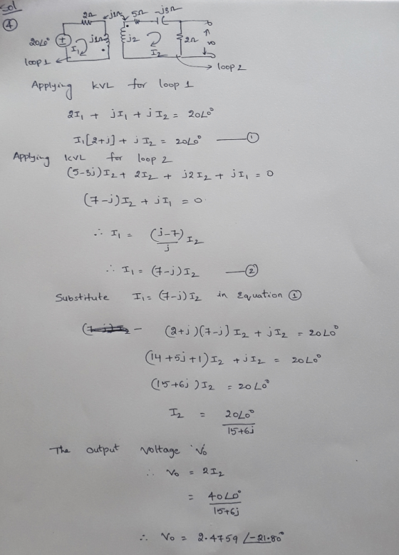 24 jam se je loop te loop 2 Applying KvL for loop 1 QI, + jI + j Iz = 20Loo Applying II [2+ ] + j Iz = 2040° KVL for loop 2 (