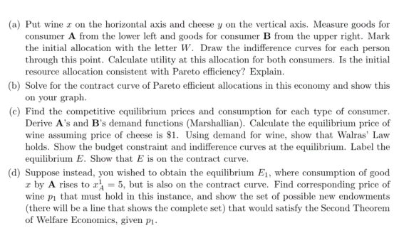 (a) Put wine x on the horizontal axis and cheese y on the vertical axis. Measure goods for consumer A from the lower left and