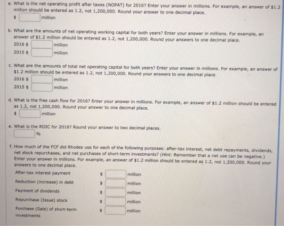 a. What is the net operating profit after taxes (NOPAT) for 2016? Enter your answer in millions. For example, an answer of $1