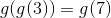 g(g(3)) = g(7)