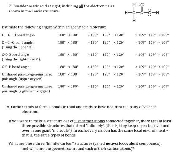 7. Consider acetic acid at right, including all the electron pairs shown in the Lewis structure: :: H----- Estimate the follo
