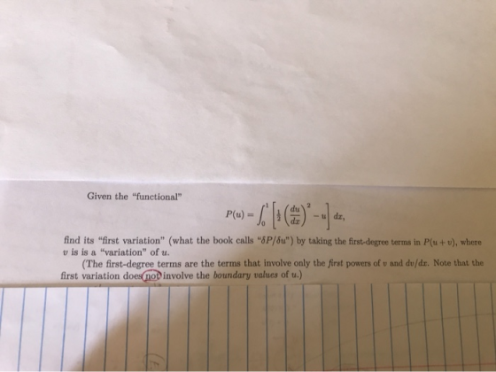 Given the functional P(u) = [] [4 (8) - d. find its first variation (what the book calls 8P/8) by taking the first-degr