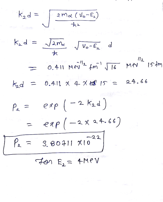kod = 1 ama (No-E2) Kad = Jama suoraad = 0.411 Meutz fm sio mere 15 tm kad = 0.411 4 x Kos is = 24.66 Pe= exp (-2 ked) = exp