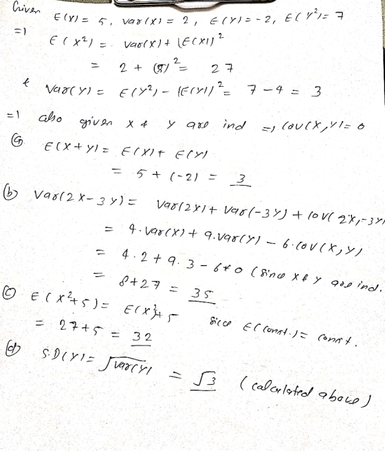 Criver E (N=51 7 E(X) = 5, var x=2, Elya-2, ECV LEC+2) = vaocx) + LECXU? = 2 + (1 - 27 Narcyz = E(Y2, - fylla 7-4 = 3 = G als