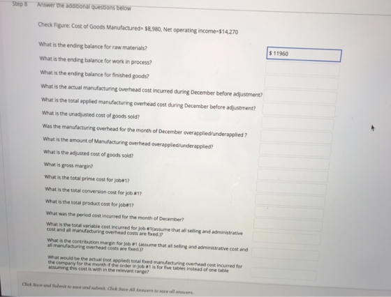 Step 8 Answer the additional questions below Check Figure: Cost of Goods Manufactured $8.980, Net operating income $14,270 Wh