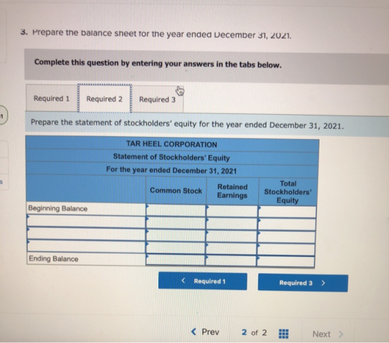 3. Prepare the balance sheet for the year ended December 31, 2021. Complete this question by entering your answers in the tab