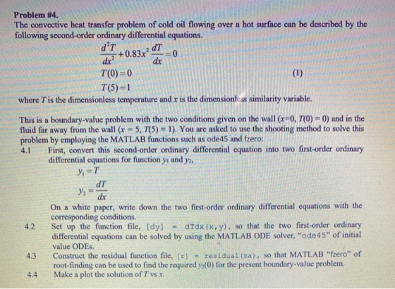 Problem #4. The convective heat transfer problem of cold oil flowing over a hot surface can be described by the following sec