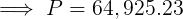 S P = 64,925.23
