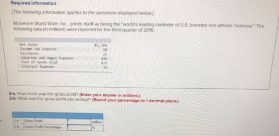 Required information [The following information applies to the questions displayed below] Wolverine World Wide, Inc., prides