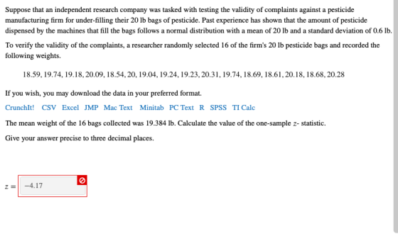 Suppose that an independent research company was tasked with testing the validity of complaints against a pesticide manufactu