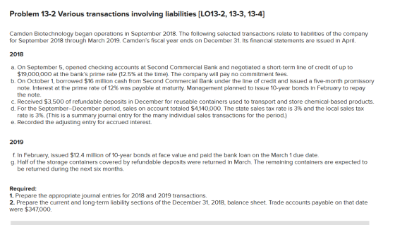 Problem 13-2 Various transactions involving liabilities [LO13-2, 13-3, 13-4] Camden Biotechnology began operations in Septemb