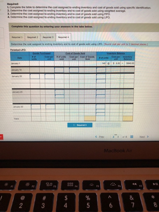 Required: 1. Complete the table to determine the cost assigned to ending Inventory and cost of goods sold using specific iden