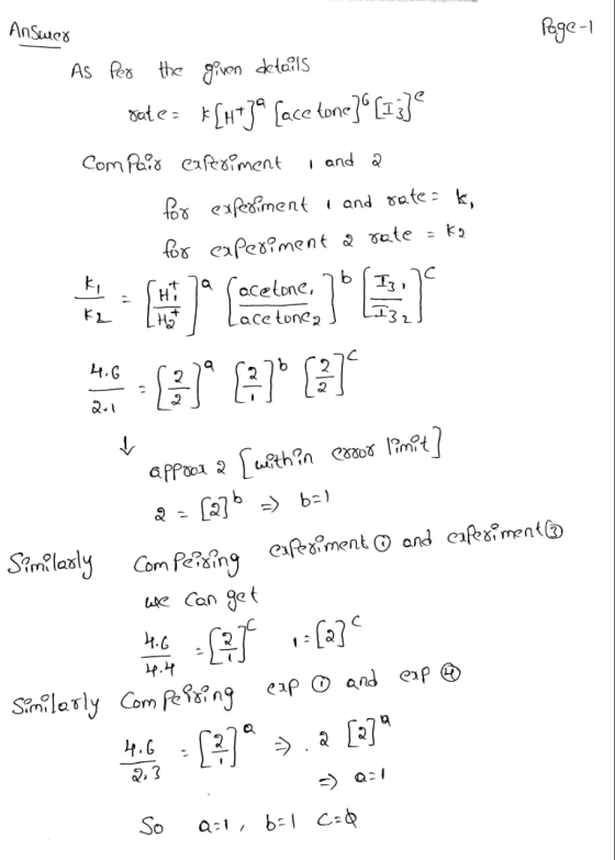 Answer Page 1 As per the given details sate: { [H+39 [ace tone] º [13]° Compair experiment, and a Por experiment i and rate: