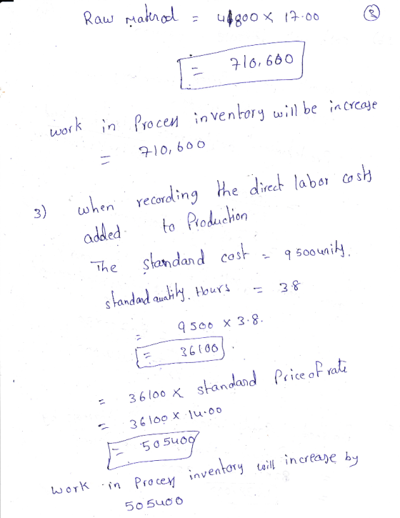 Raw materod = udgoox 17.00 ® E 710,600] work in procen inventory will be increase 710,600 = 710,600 3) when recording the dir