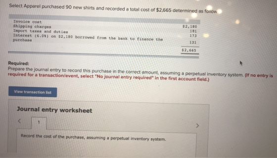 Select Apparel purchased 90 new shirts and recorded a total cost of $2,665 determined as foilow Invoice cost Shipping charges