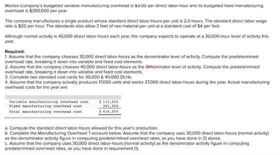Morton Companys budgeted variable manufacturing overhead is $3.00 per direct labor-hour and its budgeted fixed manufacturing