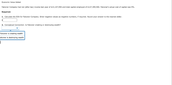Economic Value Added Falconer Company had net (after-tax) income last year of $14,107,956 and total capital employed of $127,