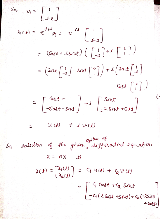 So, V = [1] dit it Xi(t) = e u: [ia] ti [:)] (Cast + isint) ( [8] (cast (-2) - sint [:]) +i (sent [-2] (:1) [ Cast C Cast ( S