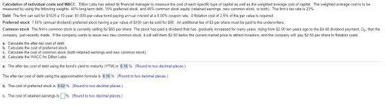 Calculation of individual costs and WACC Dillon Labs has asked its financial manager to measure the cost of each specific typ