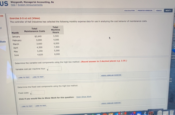 US Weygandt, Managerial Accounting, se Help System Announcements CALCULATOR PRINTER VERSION < BACK NEXT CES Exercise 5-5 a1-a
