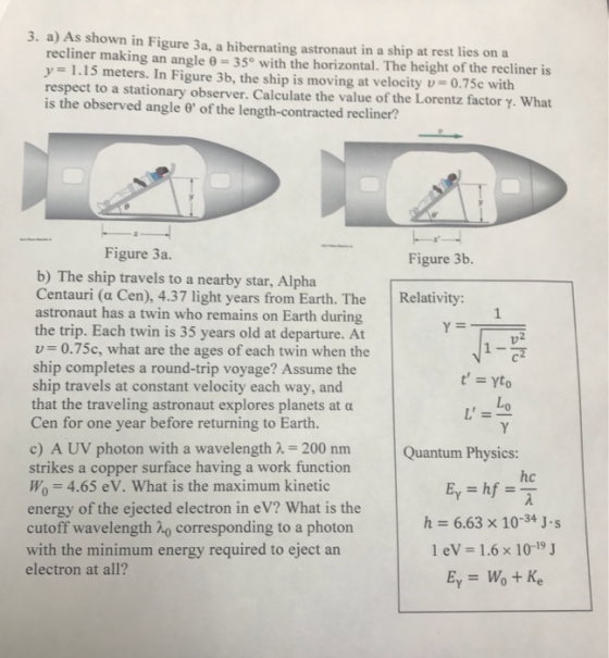 3. a) As shown in Figure 3a, a hibernating astronaut in a ship at rest lies on a recliner making an angle = 35° with the hori