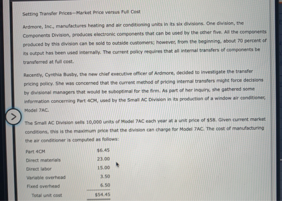 Setting Transfer Prices --Market Price versus Full Cost Ardmore, Inc., manufactures heating and air conditioning units in its
