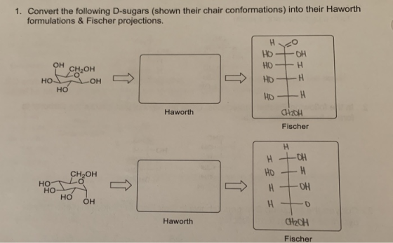 1. Convert the following D-sugars (shown their chair conformations) into their Haworth formulations & Fischer projections. Н