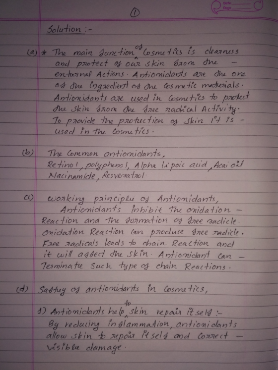 Date Page solution :- (a) * The main Junction Cosmetics is clearness and protect of our skin from the - enturnal Actions. Ant