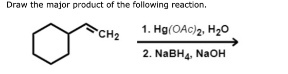 Draw the major product of the following reaction. >cH21. Hg(OAc)2, H20 2. NaBH4, NaOH