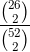 \frac{\binom{26}{2}}{\binom{52}{2}}