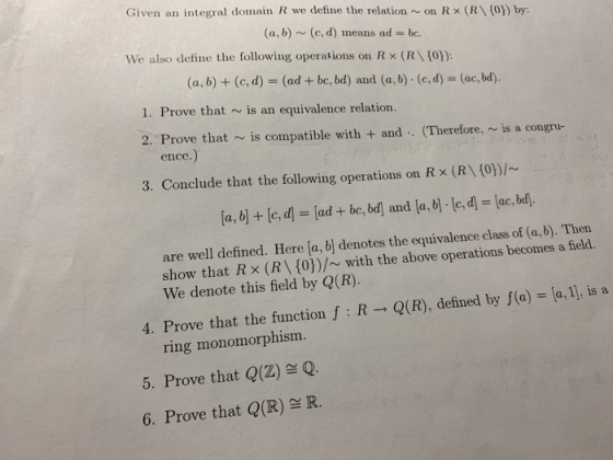 Given an integral domain R we define the relatic n~on Rx (R (0]) by (a, b)~(c, d) means ad bc. We also define the following o