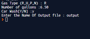 Gas Type (R,U,P,N) : R Number of gallons :6.50 Car Wash[y/N] =y Enter the Name of Output file : output