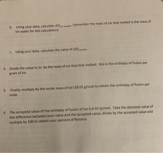 b. Using your data, calculate A Hice water (remember the mass of ice that melted is the mass of ice water for this calculatio