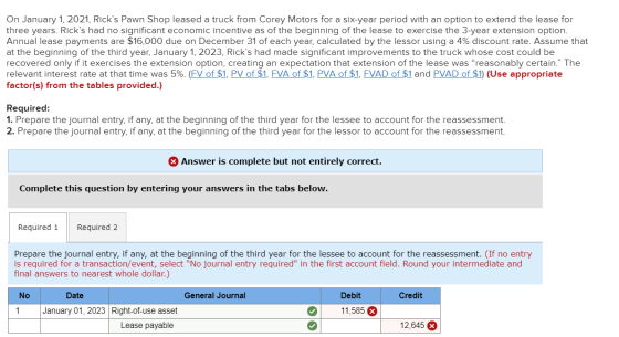 On January 1, 2021, Ricks Pawn Shop leased a truck from Corey Motors for a six-year period with an option to extend the leas