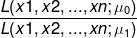 L(x1,x2,..., xn;O) L(x1,x2,...,xn;/1)