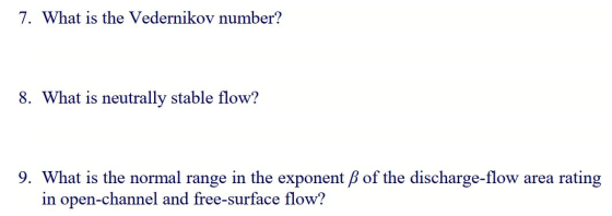 7. What is the Vedernikov number? 8. What is neutrally stable flow? 9. What is the normal range in the exponent ß of the disc