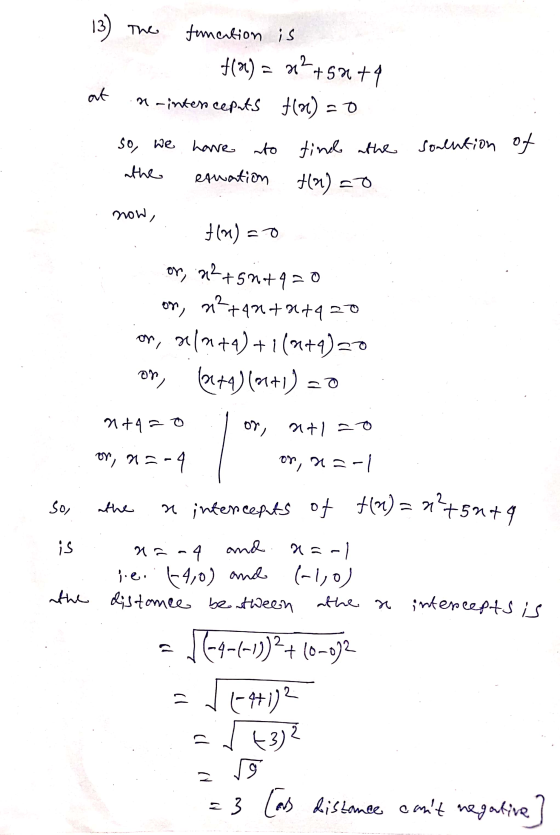 13) the function is +5%+4 at n-intercepats f(x) = 0 H10) = 32 so we solution of have to find the equation H2) = 0 the now, Hm