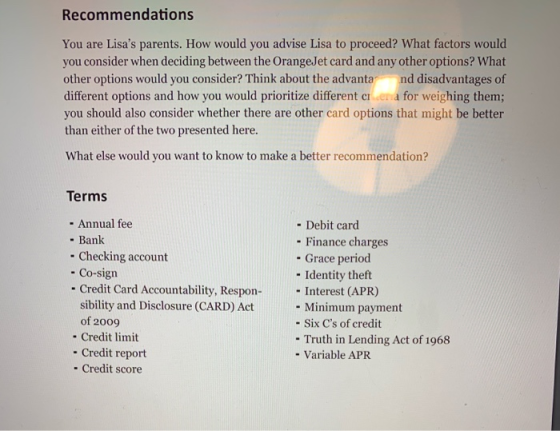 Recommendations You are Lisas parents. How would you advise Lisa to proceed? What factors would you consider when deciding b