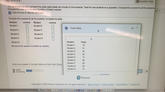 TO Wuston Hop The accompanying data represent the pulse rates (beats per minute) of nine students. Treat the nine students as